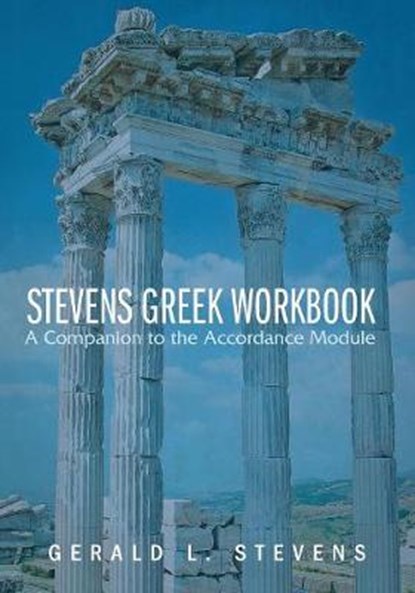 Stevens Greek Workbook, STEVENS,  Gerald L. - Paperback - 9781532619199