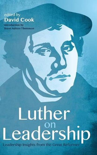 Luther on Leadership, COOK,  David - Gebonden - 9781532635281