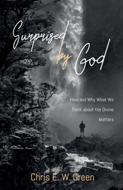 Surprised by God, Chris E. W. Green - Gebonden - 9781532635670