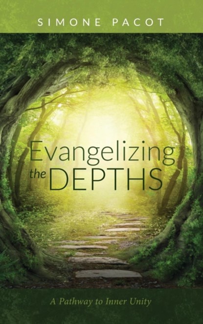 Evangelizing the Depths, Simone Pacot - Gebonden - 9781532645075