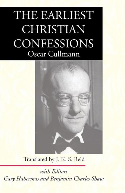 Cullmann, O: Earliest Christian Confessions, CULLMANN,  Oscar - Paperback - 9781532653360