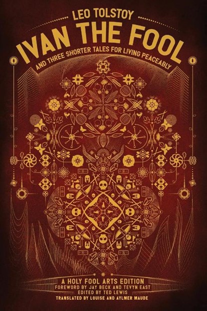 Ivan the Fool and Three Shorter Tales for Living Peaceably, Leo Tolstoy - Paperback - 9781532654947