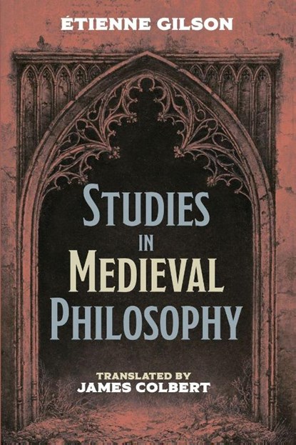 Studies in Medieval Philosophy, Etienne Gilson - Paperback - 9781532655272