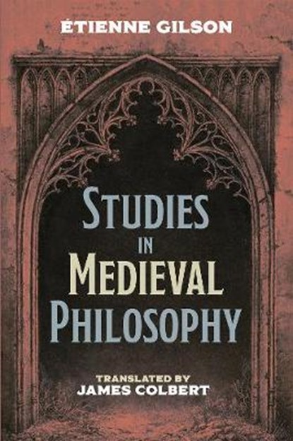 Studies in Medieval Philosophy, GILSON,  Etienne - Gebonden - 9781532655289