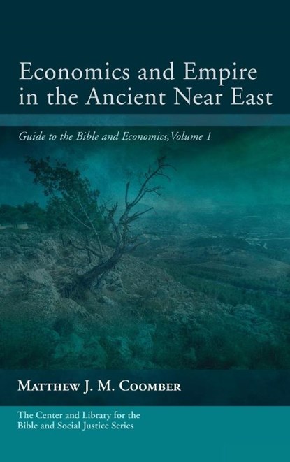 Economics and Empire in the Ancient Near East, Matthew J M Coomber - Gebonden - 9781532657993