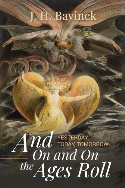 And on and on the Ages Roll, J H Bavinck - Paperback - 9781532658853