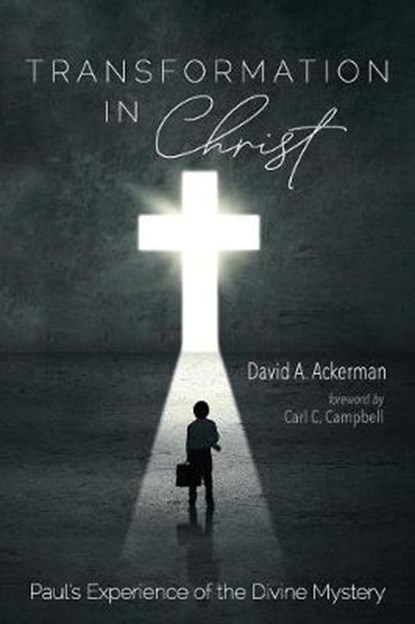 Transformation in Christ, David A Ackerman - Overig - 9781532671142