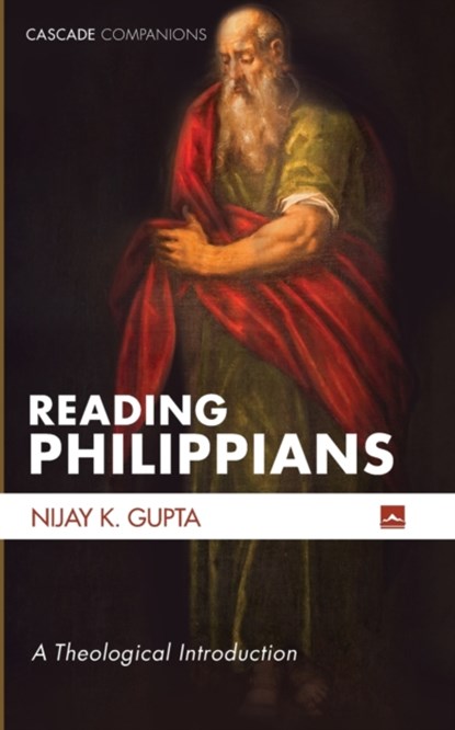 Reading Philippians, Nijay K Gupta - Paperback - 9781532672941