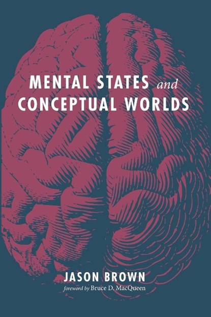 Mental States and Conceptual Worlds, Jason Brown - Paperback - 9781532678042