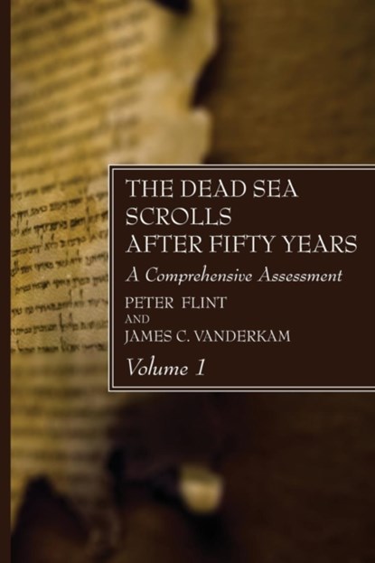 The Dead Sea Scrolls After Fifty Years, Volume 1, Peter Flint ; James C VanderKam - Paperback - 9781532680687