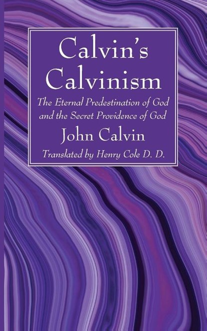Calvin's Calvinism, CALVIN,  John - Paperback - 9781532688300