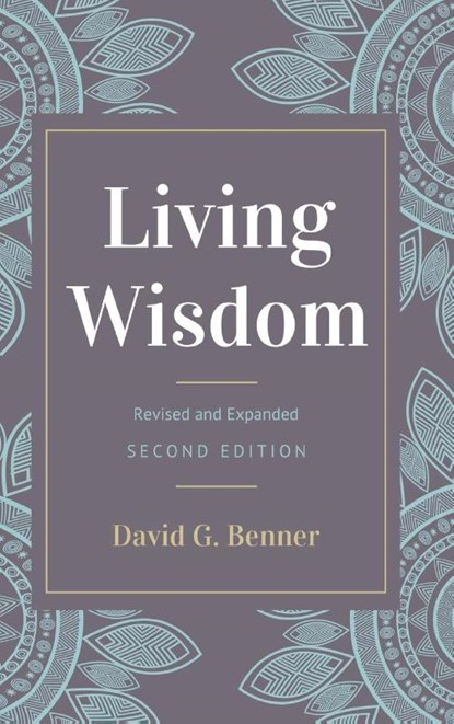 Living Wisdom, Revised and Expanded, David G Benner - Gebonden - 9781532692154
