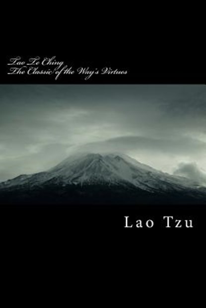Tao Te Ching: Classic of the Way's Virtues, Zhang Li - Paperback - 9781532730238