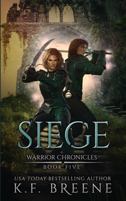 Siege (Warrior Chronicles #5), K. F. Breene - Paperback - 9781532890048