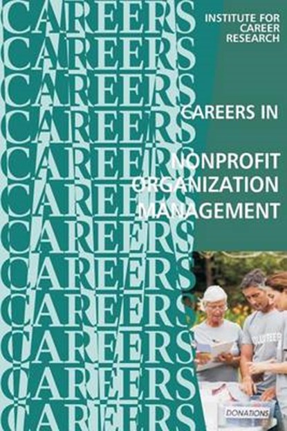 Careers in Nonprofit Organization Management, Institute for Career Research - Paperback - 9781532905834