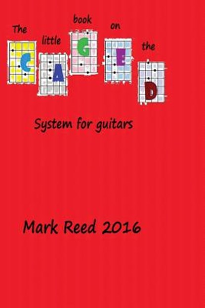 The little book on the caged system for guitar, REED,  Mark - Paperback - 9781532907791