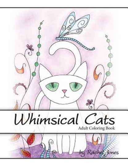 Adult Coloring Book: Whimsical Cats: A Stress Relieving Coloring Book For Adults, Rachel Jones - Paperback - 9781532913365