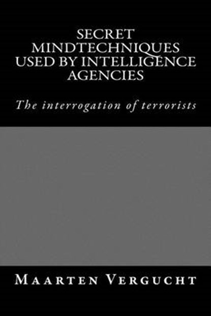 Secret Mindtechniques Used by Intelligence Agencies, VERGUCHT,  MR Maarten - Paperback - 9781532922428