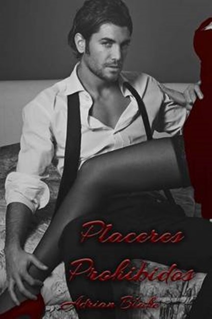 Placeres Prohibidos, BLAKE,  Adrian - Paperback - 9781533009999
