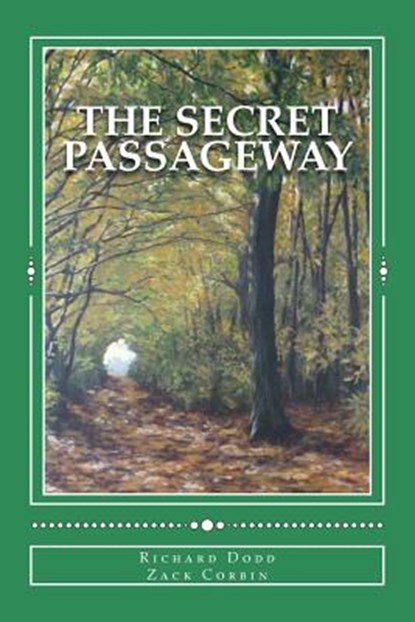 The Secret Passageway, DODD,  Richard ; Corbin, Zack ; Norman, Christopher - Paperback - 9781533134899