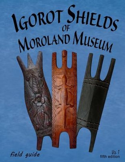 Igorot Shields of Moroland Museum, Bruce Jenkins - Paperback - 9781533151155