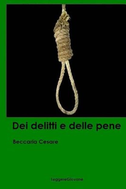 Dei delitti e delle pene, Beccaria Cesare Leggeregiovane - Paperback - 9781533247995
