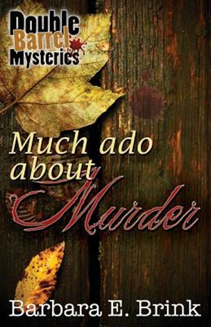 Much ADO about Murder, BRINK,  Barbara E. - Paperback - 9781533277350