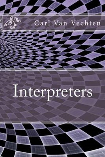 Interpreters, VAN VECHTEN,  Carl - Paperback - 9781533295538