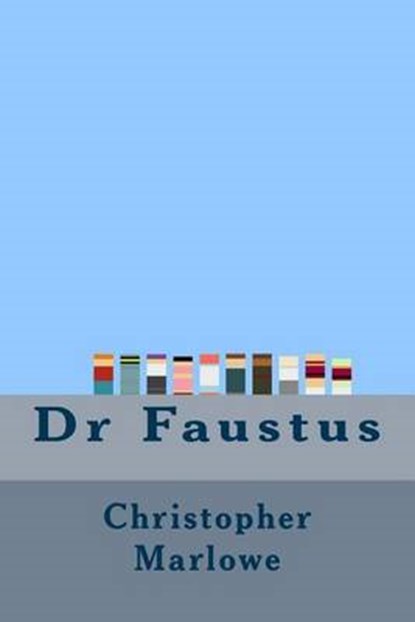 Dr Faustus, MARLOWE,  Christopher - Paperback - 9781533299451