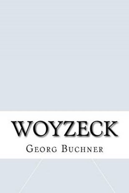 Woyzeck, BUCHNER,  Georg - Paperback - 9781533299543