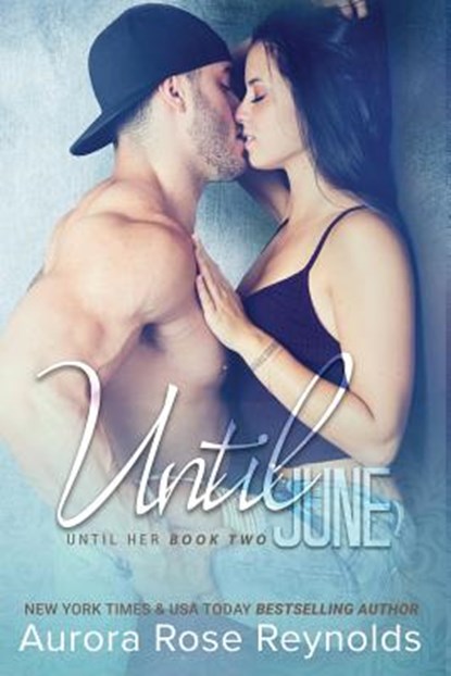 Until June, Aurora Rose Reynolds - Paperback - 9781533307996