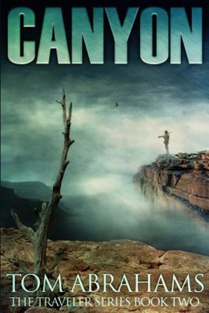 Canyon: A Post Apocalyptic/Dystopian Adventure, Tom Abrahams - Paperback - 9781533396662