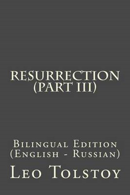 Resurrection (Part III), TOLSTOY,  Leo Nikolayevich - Paperback - 9781533439451