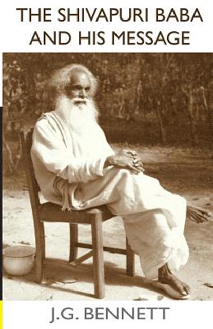 The Shivapuri Baba and His Message: Four lectures on a great Indian sage., Thakur Lal Manandhar - Paperback - 9781533489319