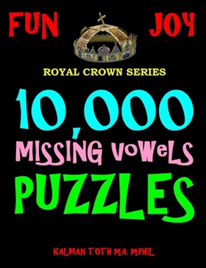 10,000 Missing Vowels Puzzles, Kalman Toth M. a. M. Phil - Paperback - 9781533535832