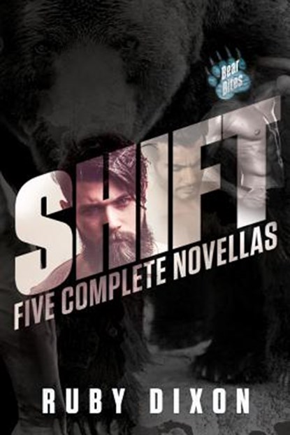 Shift: A Bear Bites Anthology: Five Complete Novellas, Ruby Dixon - Paperback - 9781533540102
