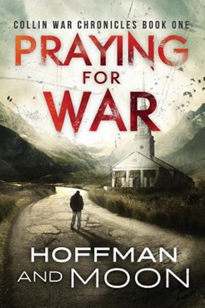 Praying for War, HOFFMAN,  W. C. - Paperback - 9781533548054