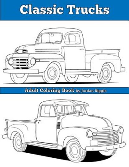 Classic Trucks: Adult Coloring Book, Jordan Biggio - Paperback - 9781533583666