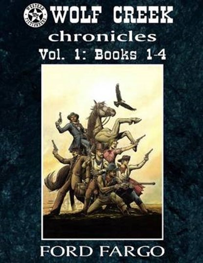 Wolf Creek Chronicles, FARGO,  Ford - Paperback - 9781533654571