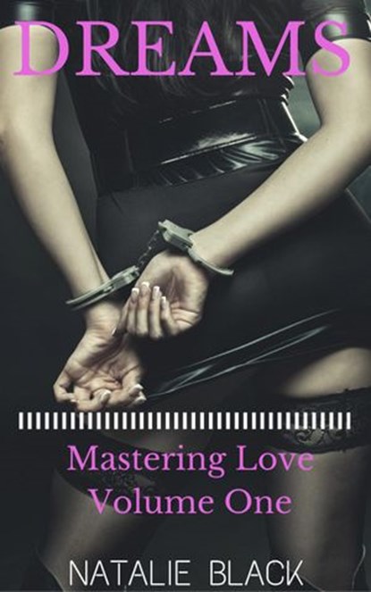Dreams (Mastering Love – Volume One), Natalie Black - Ebook - 9781533703972