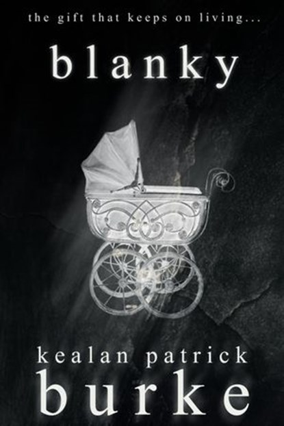 Blanky, Kealan Patrick Burke - Ebook - 9781533707383