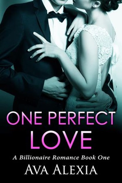 One Perfect Love, Ava Alexia - Ebook - 9781533711946