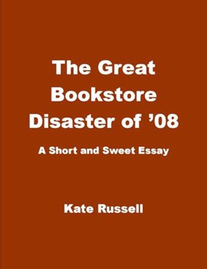 The Great Bookstore Disaster of '08, Kate Russell - Ebook - 9781533718020
