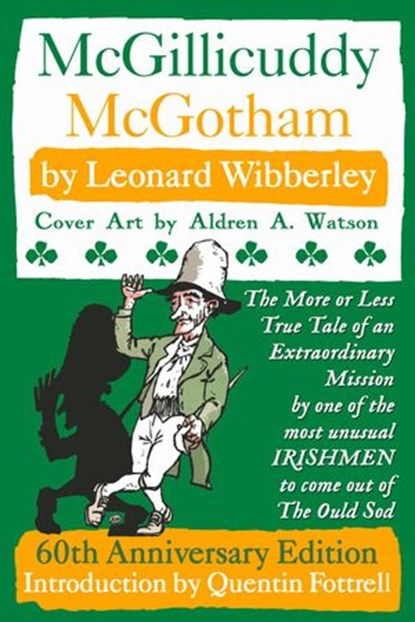 McGillicuddy McGotham: Special 60th Anniversary Edition, Leonard Wibberley - Ebook - 9781533720283