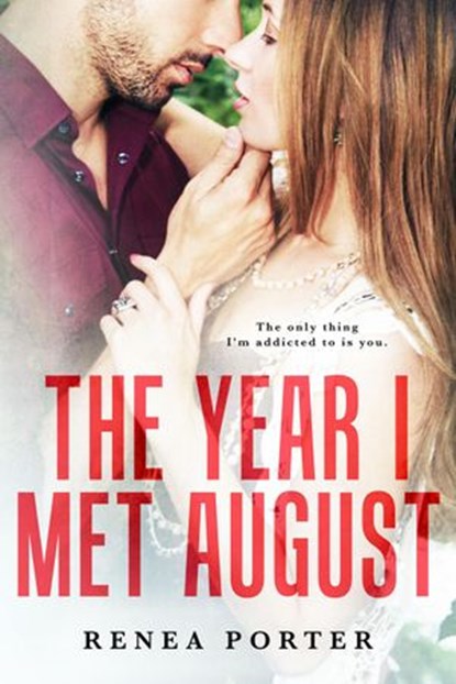 The Year I Met August, Renea Porter - Ebook - 9781533721341