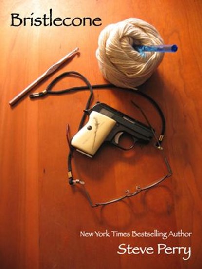 Bristlecone, Steve Perry - Ebook - 9781533727220
