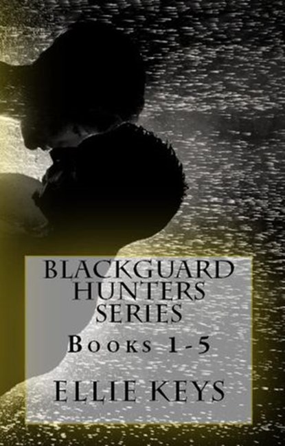 Blackguard Hunters Series, Ellie Keys - Ebook - 9781533728050