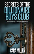 Secrets of the Billionaire Boys Club | Cara Miller | 