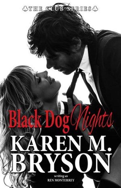 Black Dog Nights, Karen M. Bryson ; Ren Monterrey - Ebook - 9781533731395