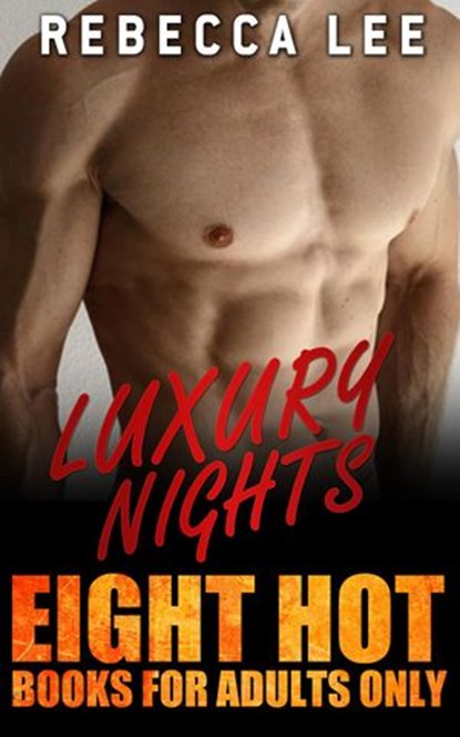 Luxury Nights: Eight Hot Books for Adults Only, Rebecca Lee - Ebook - 9781533731401